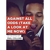 Against All Odds (Take A Look At Me Now)