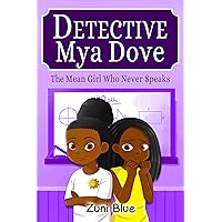 The Mean Girl Who Never Speaks (Detective Mya Dove Book 1) The Mean Girl Who Never Speaks (Detective Mya Dove Book 1) Kindle Paperback
