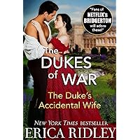 The Duke's Accidental Wife: A Regency Romance (Dukes Of War Book 7) The Duke's Accidental Wife: A Regency Romance (Dukes Of War Book 7) Kindle Paperback