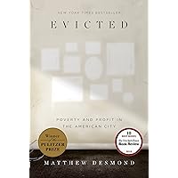 Evicted: Poverty and Profit in the American City Evicted: Poverty and Profit in the American City Kindle Audible Audiobook Paperback Hardcover