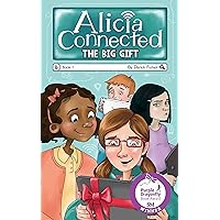 The Big Gift: A book for children and adults on using technology safely and securely! (Alicia Connected 1)