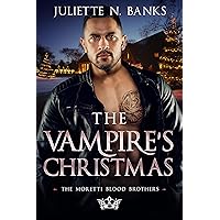 The Vampire's Christmas: A fated-mates paranormal romance (Moretti Blood Brothers Romance Book 4) The Vampire's Christmas: A fated-mates paranormal romance (Moretti Blood Brothers Romance Book 4) Kindle Paperback