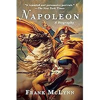 Napoleon: A Biography Napoleon: A Biography Paperback Hardcover Kindle