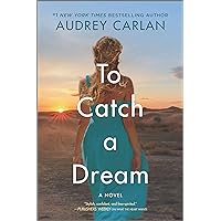 To Catch a Dream: A Novel (The Wish Series Book 2) To Catch a Dream: A Novel (The Wish Series Book 2) Kindle Paperback Audible Audiobook Audio CD