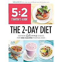 5:2 Starter's Guide: The 2-Day Diet: 100 New Delicious Dishes For 500-Calorie Fasting Days 5:2 Starter's Guide: The 2-Day Diet: 100 New Delicious Dishes For 500-Calorie Fasting Days Kindle Magazine