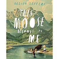 This Moose Belongs to Me This Moose Belongs to Me Hardcover Kindle Paperback
