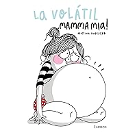 Mamma mia! (La Volátil) (Spanish Edition) Mamma mia! (La Volátil) (Spanish Edition) Kindle Paperback