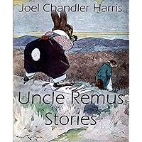 Uncle Remus Stories (Annotated) Uncle Remus Stories (Annotated) Kindle Paperback Audible Audiobook Hardcover Card Book