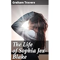 The Life of Sophia Jex-Blake The Life of Sophia Jex-Blake Kindle Hardcover Paperback MP3 CD Library Binding