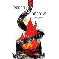 Scorn and Sorrow (Adventures of a Villain-Leaning Humanoid Book 3) Scorn and Sorrow (Adventures of a Villain-Leaning Humanoid Book 3) Kindle Paperback