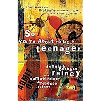 So You're About to Be a Teenager: Godly Advice for Preteens on Friends, Love, Sex, Faith and Other Life Issues So You're About to Be a Teenager: Godly Advice for Preteens on Friends, Love, Sex, Faith and Other Life Issues Paperback Kindle