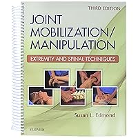 Joint Mobilization/Manipulation: Extremity and Spinal Techniques Joint Mobilization/Manipulation: Extremity and Spinal Techniques Spiral-bound Kindle