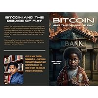 Bitcoin & The Demise of Fiat Bitcoin & The Demise of Fiat Kindle Paperback