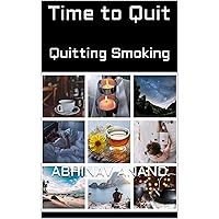 Time to Quit: Quitting Smoking Time to Quit: Quitting Smoking Kindle Paperback