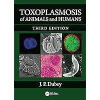 Toxoplasmosis of Animals and Humans Toxoplasmosis of Animals and Humans Hardcover