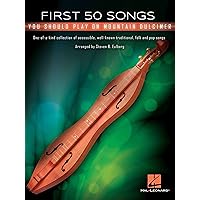 First 50 Songs You Should Play on Mountain Dulcimer (50 First Songs) First 50 Songs You Should Play on Mountain Dulcimer (50 First Songs) Paperback Kindle