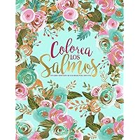 Colorea los Salmos: Un libro cristiano de colorear para adultos (Spanish Edition)