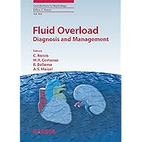 Fluid Overload: Diagnosis and Management (Contributions to Nephrology Book 164) Fluid Overload: Diagnosis and Management (Contributions to Nephrology Book 164) Kindle Hardcover