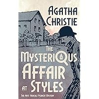 The Mysterious Affair at Styles: The First Hercule Poirot Book