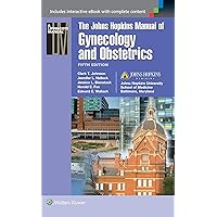 Johns Hopkins Manual of Gynecology and Obstetrics Johns Hopkins Manual of Gynecology and Obstetrics Paperback