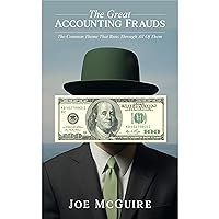 The Great Accounting Frauds: The Common Theme That Runs Through All Of Them The Great Accounting Frauds: The Common Theme That Runs Through All Of Them Paperback Kindle Audible Audiobook Hardcover