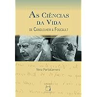 As ciências da vida: de Canguilhem a Foucault (Portuguese Edition) As ciências da vida: de Canguilhem a Foucault (Portuguese Edition) Kindle Paperback