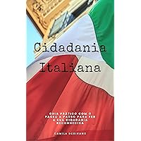 Cidadania Italiana: Guia prático com o passo a passo para ter a sua cidadania reconhecida (Portuguese Edition)
