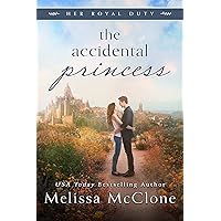 The Accidental Princess (Her Royal Duty Book 1)