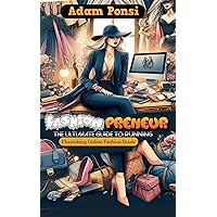 Fashionpreneur: The Ultimate Guide to Running a Flourishing Online Fashion Boutique Fashionpreneur: The Ultimate Guide to Running a Flourishing Online Fashion Boutique Kindle Paperback