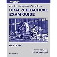 Aviation Maintenance Technician Oral & Practical Exam Guide (Oral Exam Guide series) Aviation Maintenance Technician Oral & Practical Exam Guide (Oral Exam Guide series) Paperback
