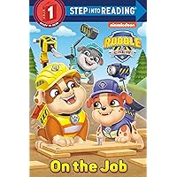 On the Job (PAW Patrol: Rubble & Crew) (Step into Reading) On the Job (PAW Patrol: Rubble & Crew) (Step into Reading) Paperback Library Binding