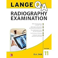 LANGE Q&A Radiography Examination, 11th Edition LANGE Q&A Radiography Examination, 11th Edition Kindle Paperback