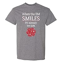 When The DM Smiles It's Already Too Late - Funny Tabletop Gaming T-Shirt