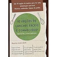 10 OPÇÕES DE LANCHES FÁCEIS E CONHECIDOS! (Portuguese Edition)