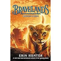 Bravelands #1: Broken Pride Bravelands #1: Broken Pride Paperback Audible Audiobook Kindle Hardcover Audio CD