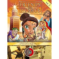 Friends and Heroes, Volume 2 - A Friend in High Places