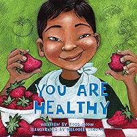 You Are Healthy (You Are Important Series) You Are Healthy (You Are Important Series) Board book