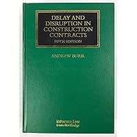 Delay and Disruption in Construction Contracts (Construction Practice Series) Delay and Disruption in Construction Contracts (Construction Practice Series) Hardcover Kindle