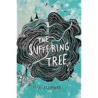 The Suffering Tree The Suffering Tree Paperback Hardcover