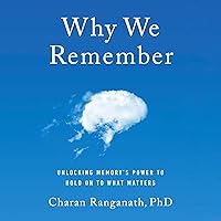 Why We Remember: Unlocking Memory's Power to Hold on to What Matters Why We Remember: Unlocking Memory's Power to Hold on to What Matters Audible Audiobook Kindle Paperback Hardcover