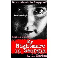 My Nightmare in Georgia (Based On A True Story) My Nightmare in Georgia (Based On A True Story) Kindle Paperback