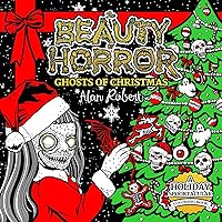 The Beauty of Horror: Ghosts of Christmas Coloring Book The Beauty of Horror: Ghosts of Christmas Coloring Book Paperback