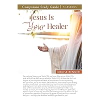 Jesus is Your Healer Study Guide Jesus is Your Healer Study Guide Kindle Paperback