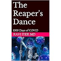 The Reaper's Dance: 1000 Days of COVID The Reaper's Dance: 1000 Days of COVID Kindle Audible Audiobook Paperback Hardcover