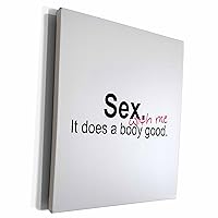 3dRose Sex with me It Does the Body Good - Museum Grade Canvas Wrap (cw_32848_1)