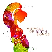 Miracle of Birth Songs: New Age Soothing 2019 Music to Listen Before Childbirth, Calming Down, Fight with Fears, Reduce Stress & Pain Miracle of Birth Songs: New Age Soothing 2019 Music to Listen Before Childbirth, Calming Down, Fight with Fears, Reduce Stress & Pain MP3 Music
