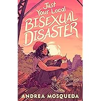 Just Your Local Bisexual Disaster Just Your Local Bisexual Disaster Hardcover Audible Audiobook Kindle Paperback