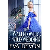 The Wallflower’s Wild Wedding (The Wallflower Wins Book 3) The Wallflower’s Wild Wedding (The Wallflower Wins Book 3) Kindle