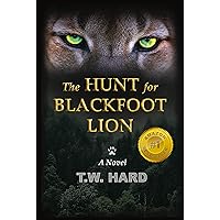 The Hunt for Blackfoot Lion The Hunt for Blackfoot Lion Kindle Hardcover Paperback
