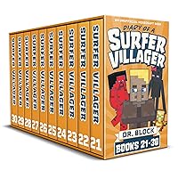 Diary of a Surfer Villager, Books 21-30: An Unofficial Gaming Adventure Series for Minecrafters (Surfer Villager Season Collections Book 2) Diary of a Surfer Villager, Books 21-30: An Unofficial Gaming Adventure Series for Minecrafters (Surfer Villager Season Collections Book 2) Kindle